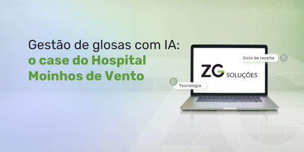 Gestão de glosas com IA o case do Hospital Moinhos de Vento